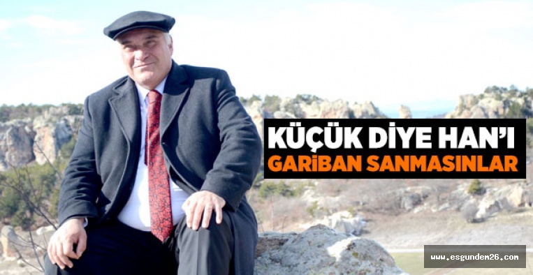 HAN’I GARİBAN SANMASINLAR