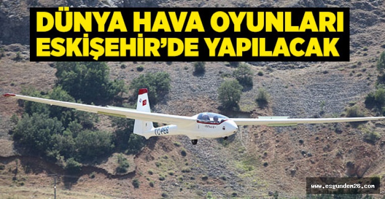 OYUNLARA ESKİŞEHİR DE EV SAHİPLİĞİ YAPACAK