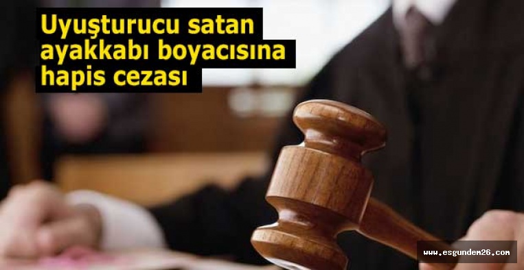 UYUŞTURUCU TACİRİ AYAKKABI BOYACISINA HAPİS