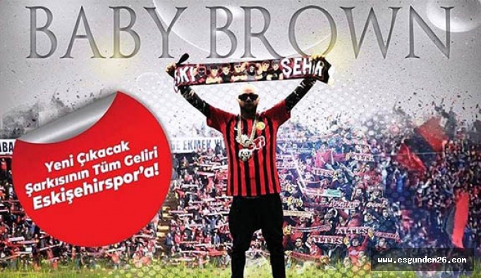 BABY BROWN'DAN ESKİŞEHİRSPOR'A DESTEK