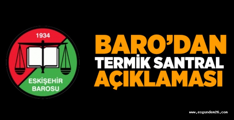 BARO’DAN TERMİK SANTRAL AÇIKLAMASI