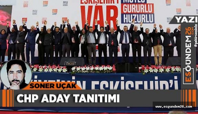 CHP aday tanıtımı