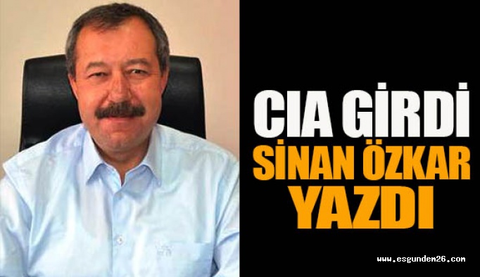 CIA GİRDİ