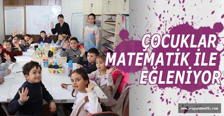 ÇOCUKLAR MATEMATİK İLE EĞLENİYOR