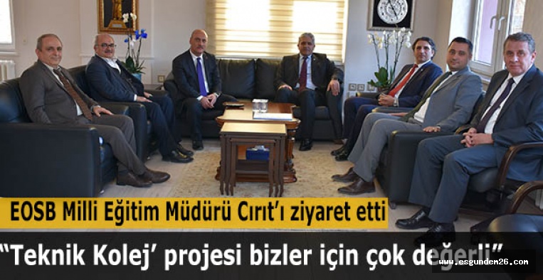 EOSB Milli Eğitim Müdürü Cırıt’ı ziyaret etti