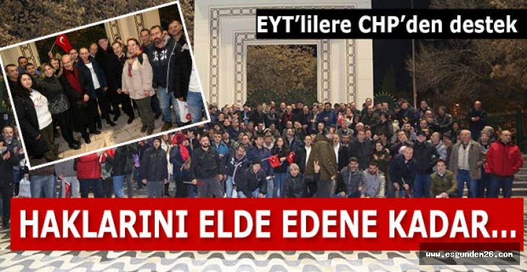 EYT’lilere CHP’den destek:HAKLARINI ELDE EDENE KADAR…