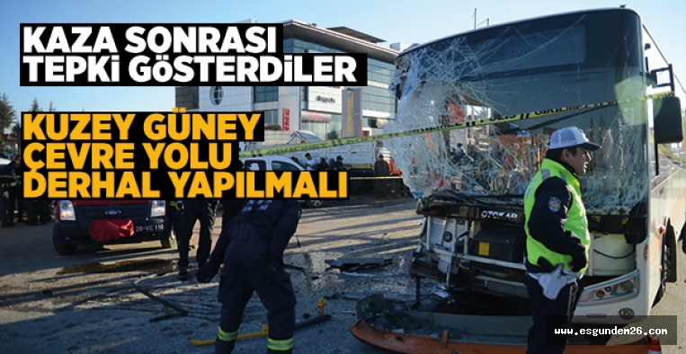 KUZEY GÜNEY ÇEVRE YOLU DERHAL YAPILMALI