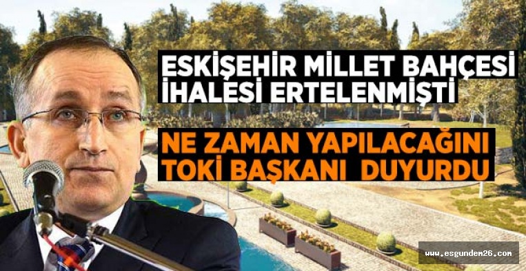 MİLLET BAHÇESİ İHALESİ NE ZAMAN?