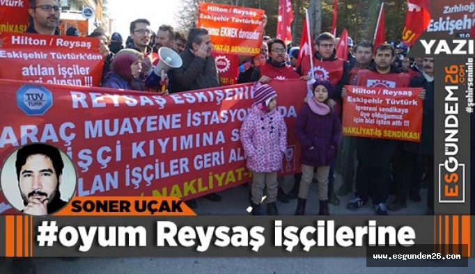 #oyum Reysaş işçilerine