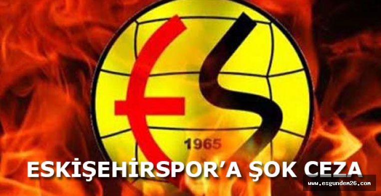 PFDK'DAN ESKİŞEHİRSPOR'A CEZA