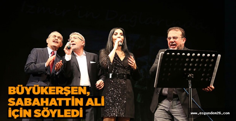 SABAHATTİN ALİ MUHTEŞEM BİR KONSER İLE ANILDI