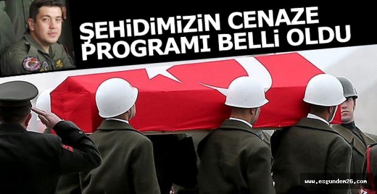 ŞEHİDİMİZİN CENAZE PROGRAMI BELLİ OLDU