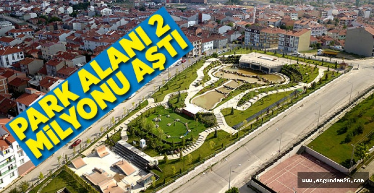 TOPLAM PARK ALANI 2 MİLYONU AŞTI