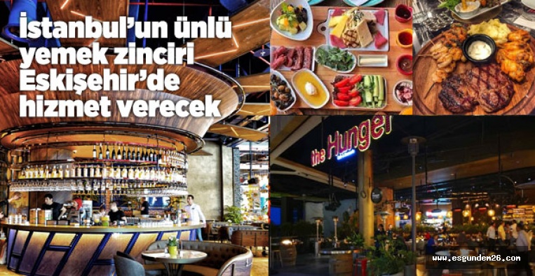 ÜNLÜ YEMEK ZİNCİRİ ESKİŞEHİR’DE AÇILIYOR