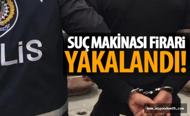 15 AYRI SUÇTAN ARANIYORDU, YAKALANDI!