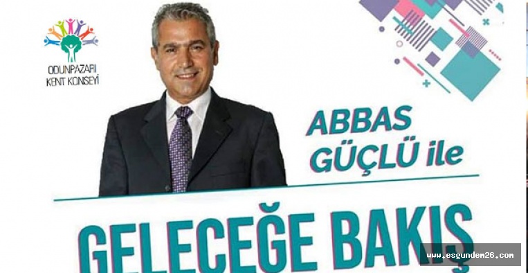 ABBAS GÜÇLÜ ESKİŞEHİR’DE