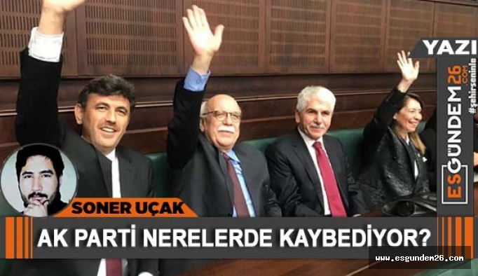 AK Parti nerelerde kaybediyor