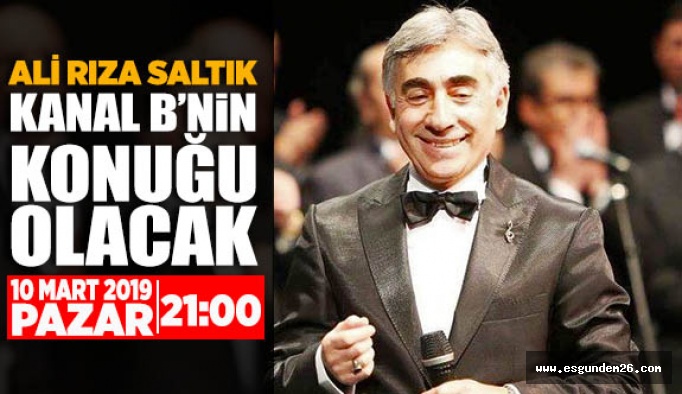 ALİ RIZA SALTIK KANAL B'DE...