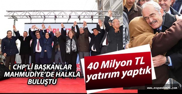 CHP’Lİ BAŞKANLAR MAHMUDİYE’DE HALKLA BULUŞTU