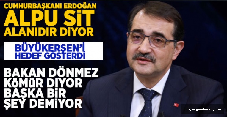 DÖNMEZ: ESKİŞEHİR'DE KÖMÜRÜ ÇIKARTMAYIZ DİYORLAR