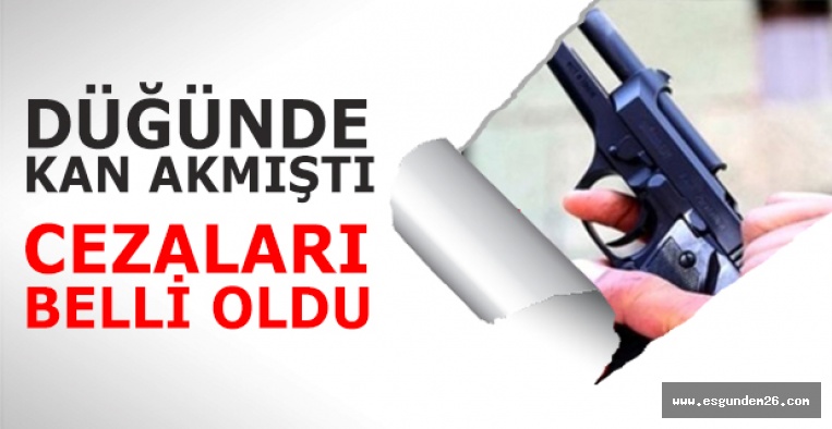 ESKİŞEHİR'DE DÜĞÜNDE KAN AKMIŞTI