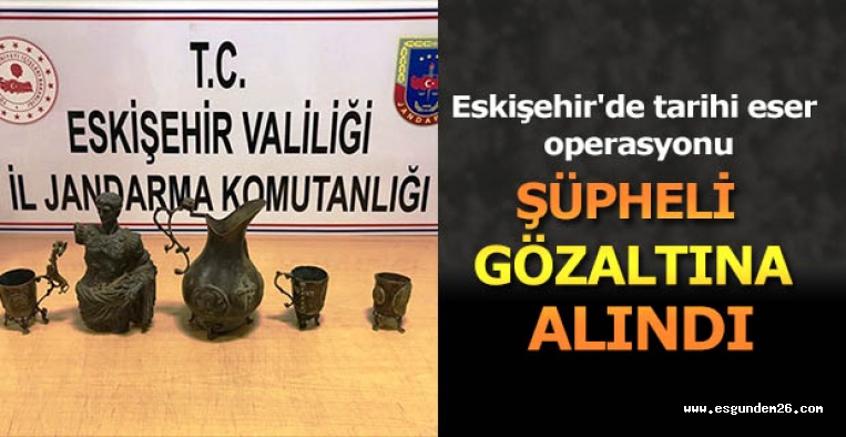 Eskişehir'de tarihi eser operasyonu