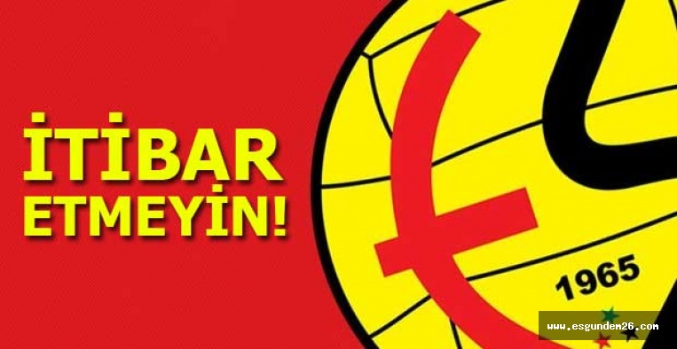 ESKİŞEHİRSPOR'DAN ÖNEMLİ UYARI