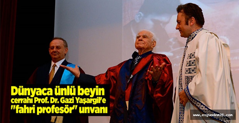 ESOGÜ'DEN YAŞARGİL'E "FAHRİ PROFESÖR" UNVANI