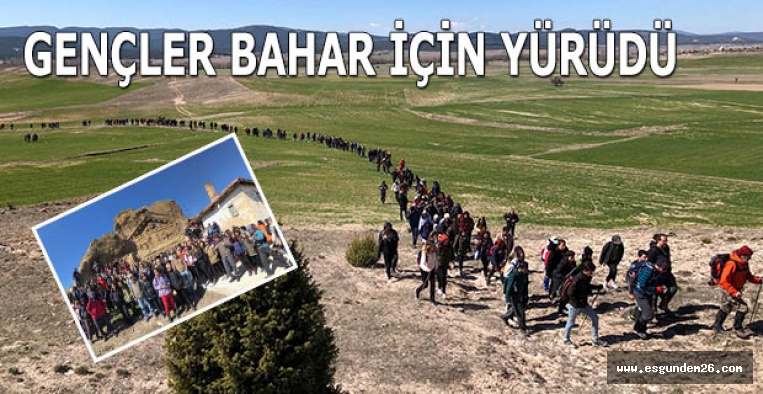 GENÇLER BAHAR YÜRÜYÜŞÜNDE BİR ARAYA GELDİ