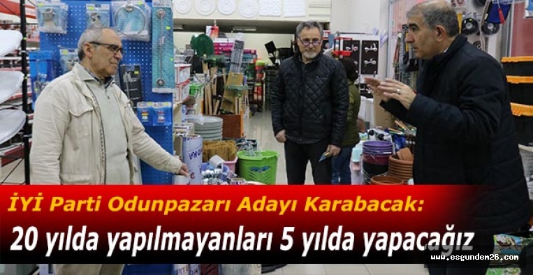 Karabacak: Her yere ulaştik, halkimiz değişim istiyor