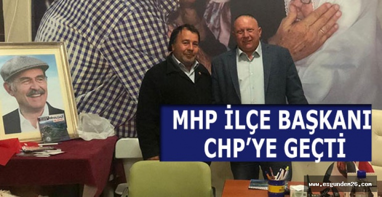 MHP'DEN İSTİFA ETTİ CHP'YE GEÇTİ