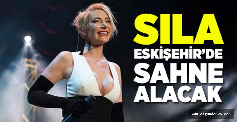 SILA ESKİŞEHİR'DE KONSER VERECEK