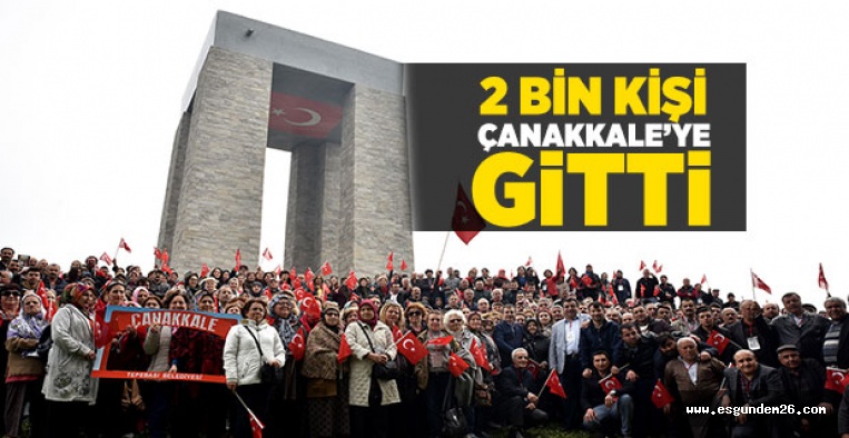 TEPEBAŞI BELEDİYESİ 2 BİN KİŞİYİ ÇANAKKALE'YE GÖTÜRDÜ