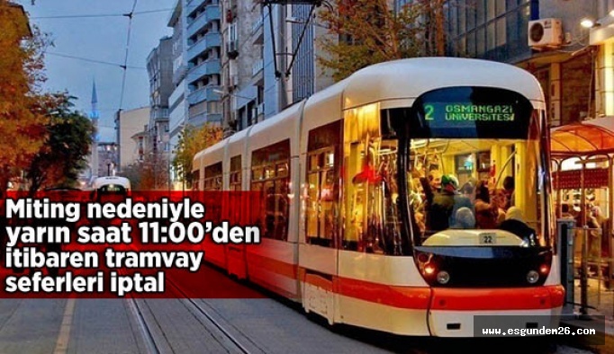 TRAMVAY SEFERLERİNE MİTİNG AYARI