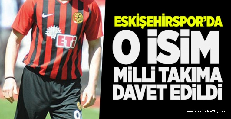 ÜMİT MİLLİ TAKIMA ESKİŞEHİRSPOR'DAN TEK İSİM