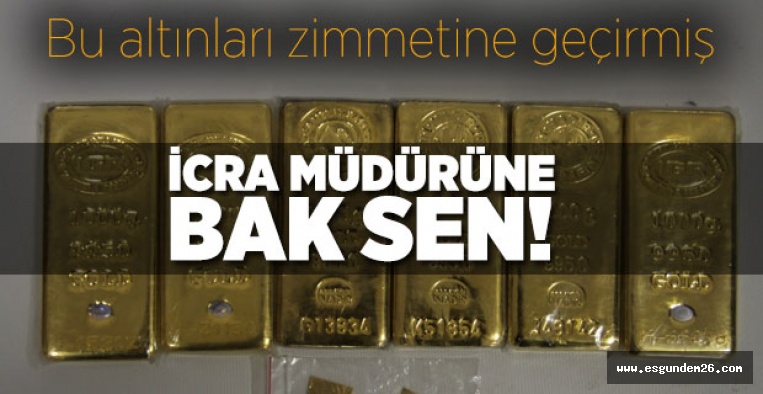 ZİMMETİNE ALTIN GEÇİREN O MÜDÜR YAKALANDI