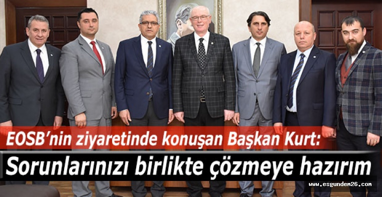 Başkan Kurt: Sorunlarınızı birlikte çözmeye hazırım