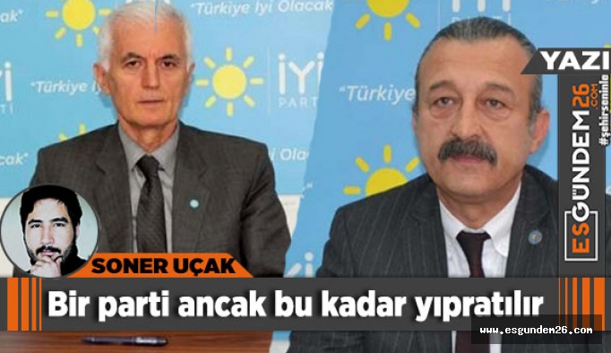 Bir parti ancak bu kadar yıpratılır