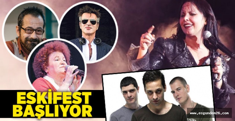 ESKİFEST BAŞLIYOR