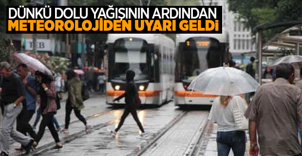 ESKİŞEHİRLİLER DİKKAT! METEOROLOJİ UYARDI