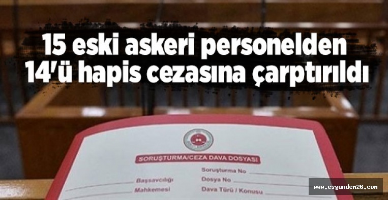 FETÖ'CÜ ASKERİ PERSONELLERE HAPİS CEZASI