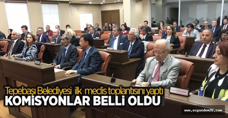 İŞTE YENİ TEPEBAŞI BELEDİYE MECLİSİ