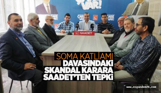 SAADET PARTİSİ ‘ARTIK YETER’ DEDİ