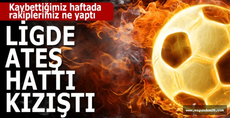 TFF 1. LİGDE ATEŞ HATTI KIZIŞTI