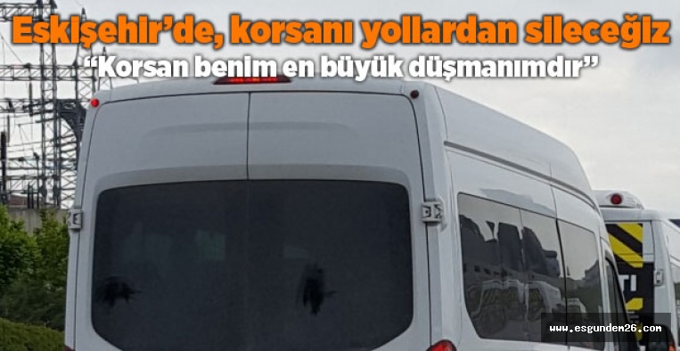 YÜCEER: KORSAN BENİM EN BÜYÜK DÜŞMANIM