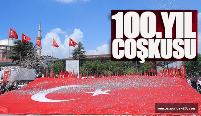 100.YILINDA 19 MAYIS COŞKUSU