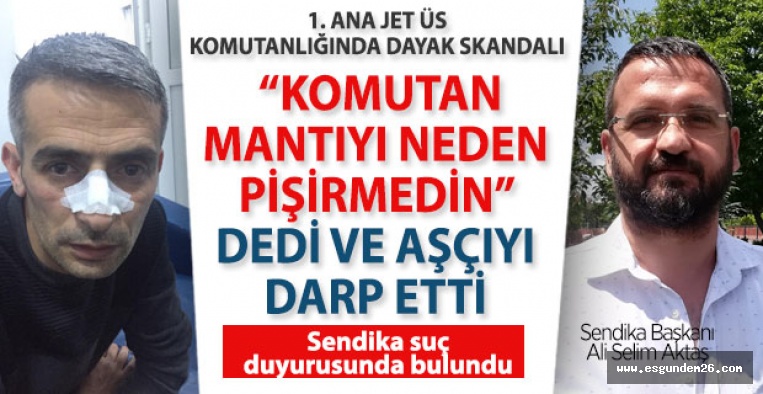 1.ANA JET ÜS KOMUTANLIĞINDA DAYAK SKANDALI