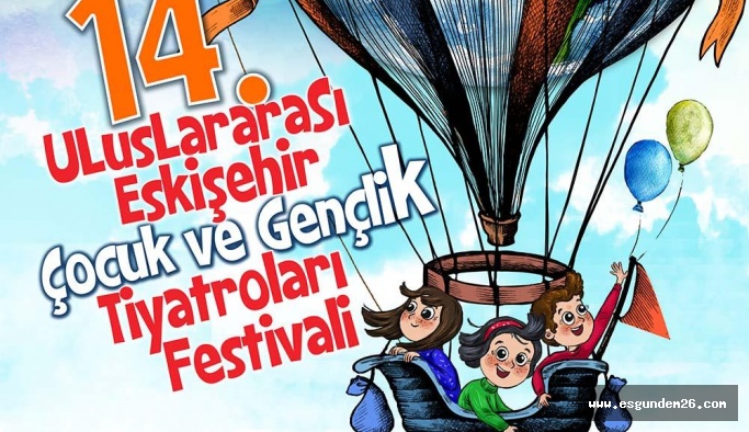 ÇOCUK VE GENÇLİK TİYATROLARI FESTİVALİ BAŞLIYOR