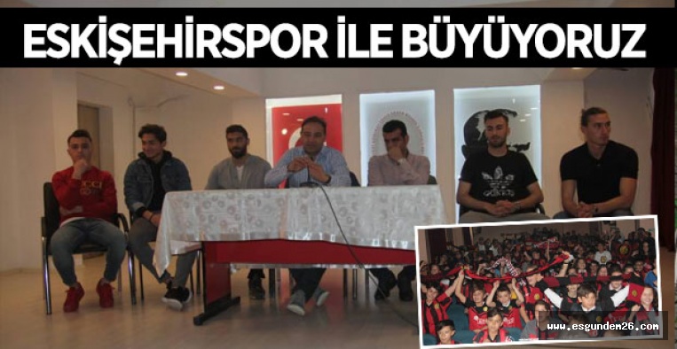 ESKİŞEHİRSPOR İLE BÜYÜYORUZ