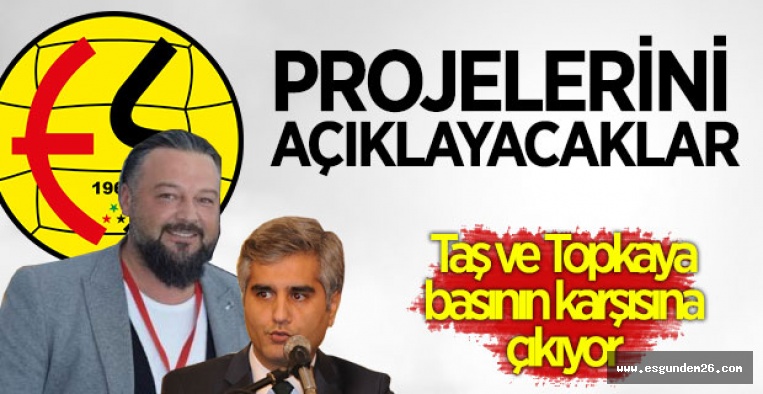 OSMAN TAŞ VE MUSTAFA TOPKAYA PROJELERİNİ AÇIKLAYACAK